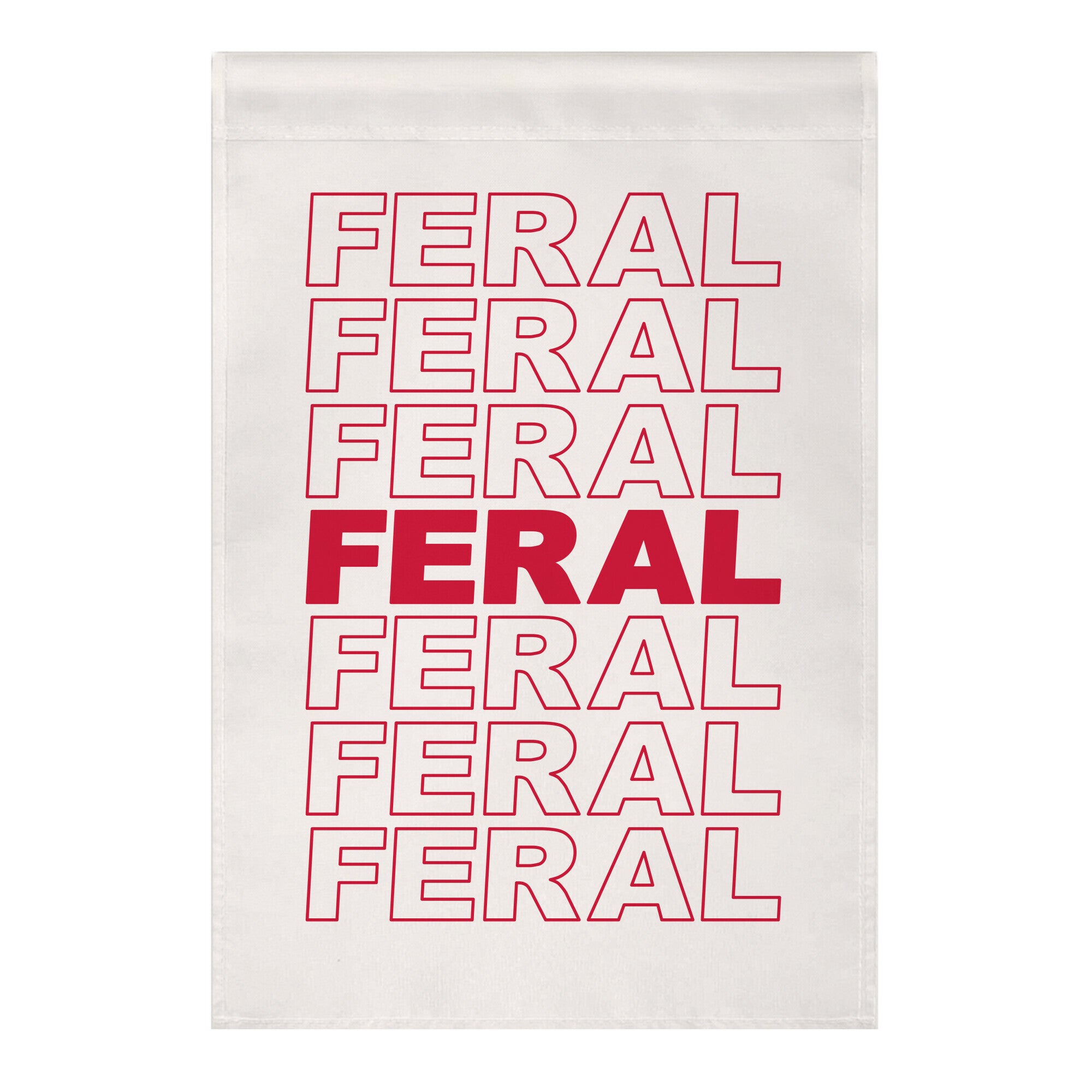 Feral Thank You Bag Parody Garden Flag